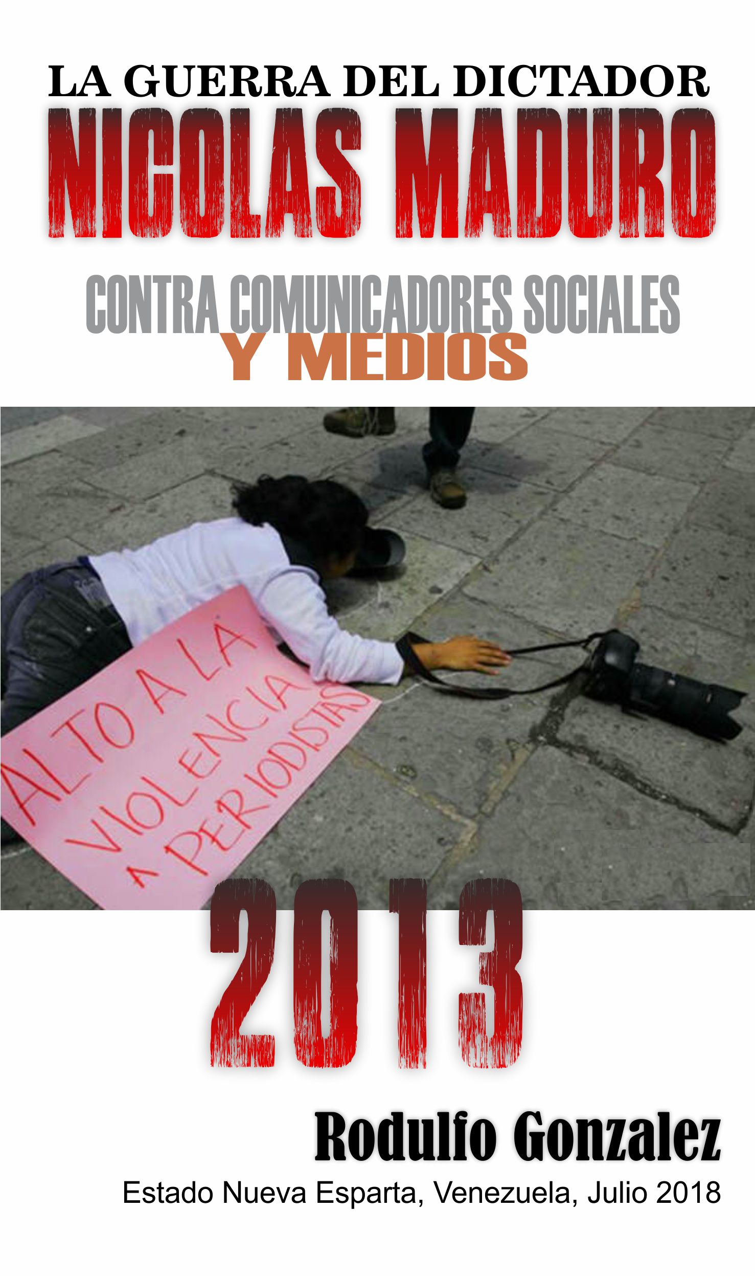 La Guerra de Maduro contra los Medios de Comunicacion Social